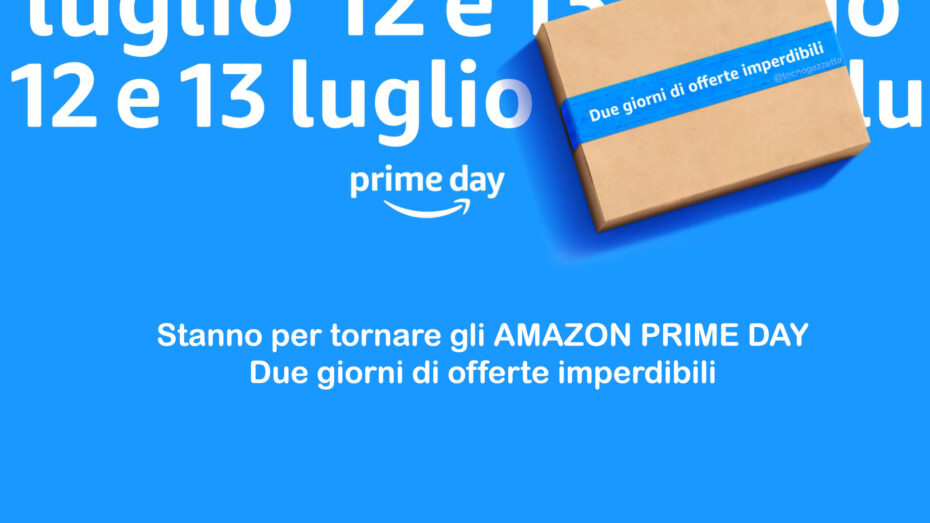 Amazon PRIME DAY: 12 e 13 luglio 2022